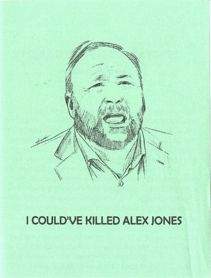 I Could've Killed Alex Jones