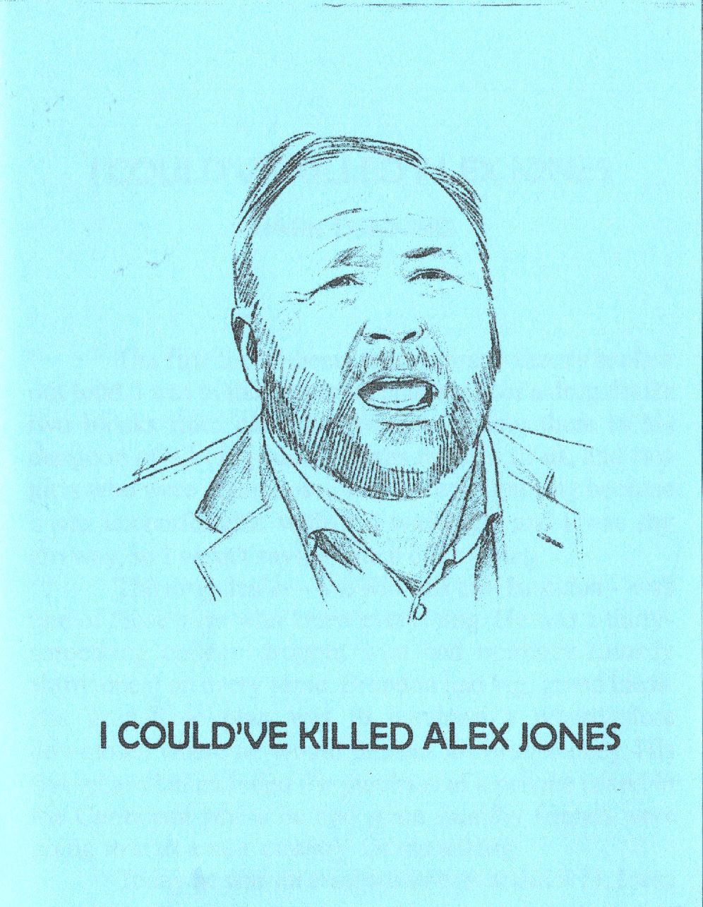 I Could've Killed Alex Jones