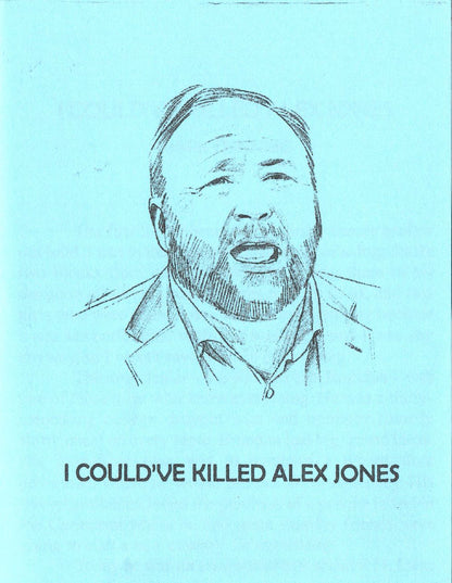 I Could've Killed Alex Jones