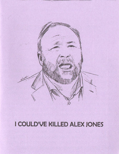 I Could've Killed Alex Jones
