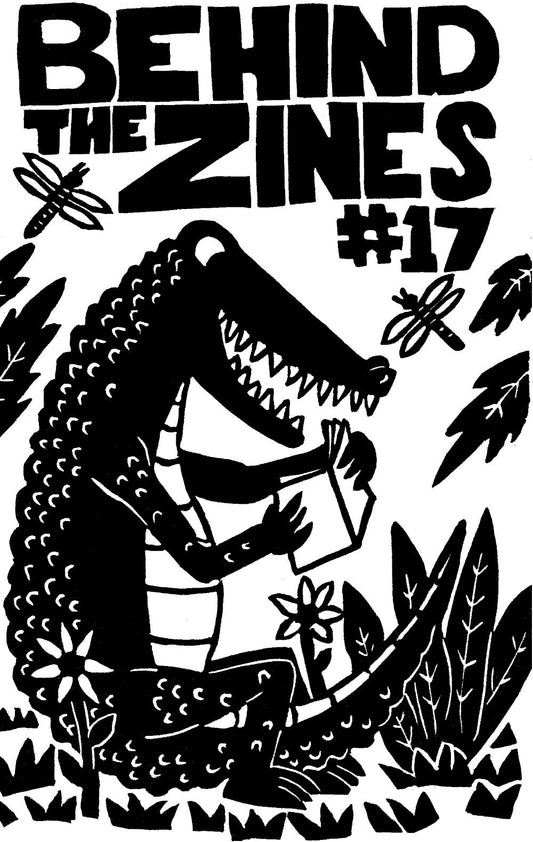 Behind the Zines #17