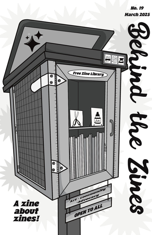 Behind the Zines #19