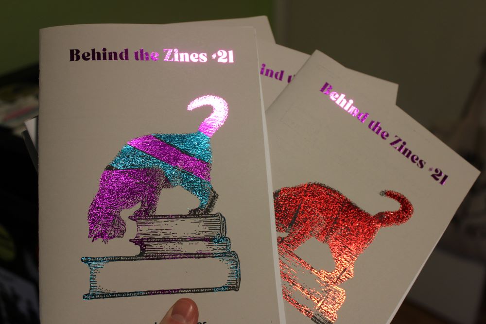 Behind the Zines #21
