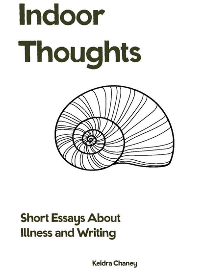 Indoor Thoughts: Short Essays About Illness and Writing