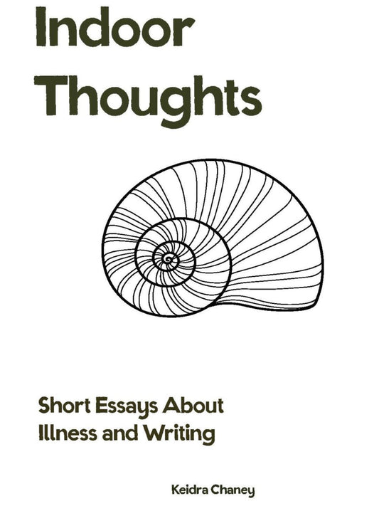 Indoor Thoughts: Short Essays About Illness and Writing