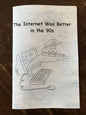 The Internet Was Better in the 90s
