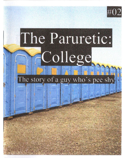 The Paruretic #2: College