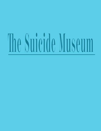 The Suicide Museum