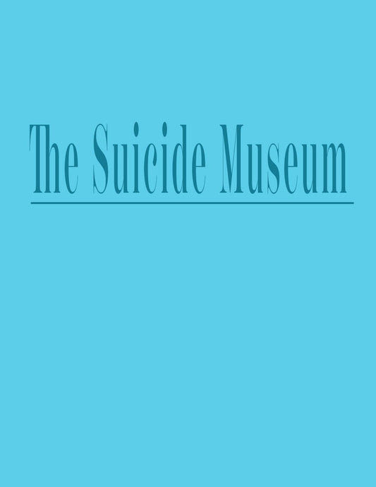 The Suicide Museum