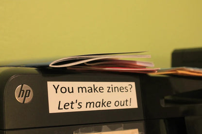 You Make Zines?  (sticker!)