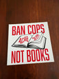 Ban Cops, Not Books