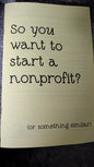 So You Want To Start A Nonprofit (or something similar)