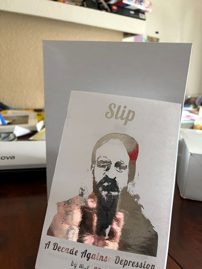 Slip: A Decade Against Depression